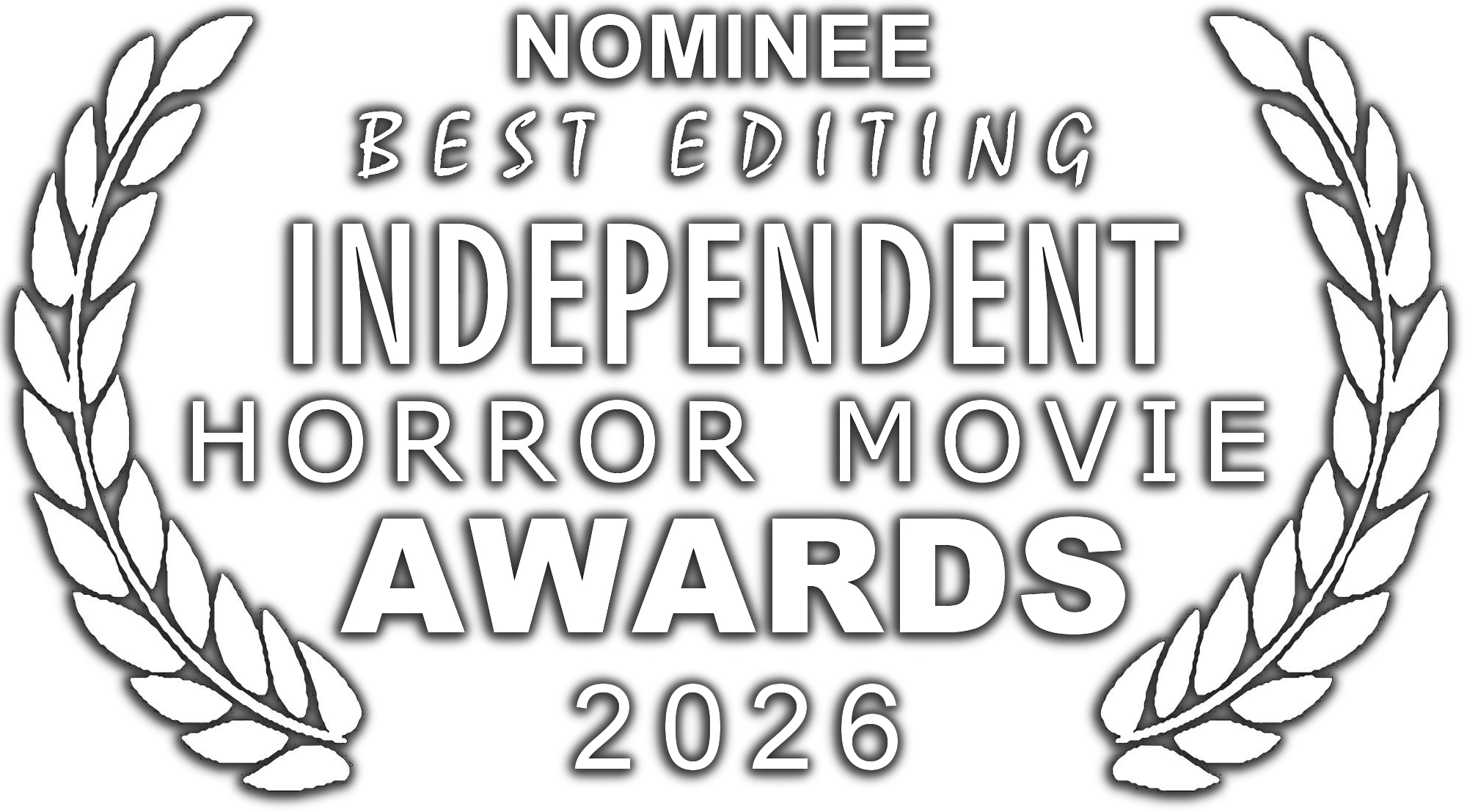 Nominee Best Editing — Independent Horror Movie Awards 2026